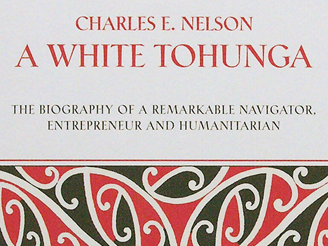 Charles E Nelson - A White Tohunga