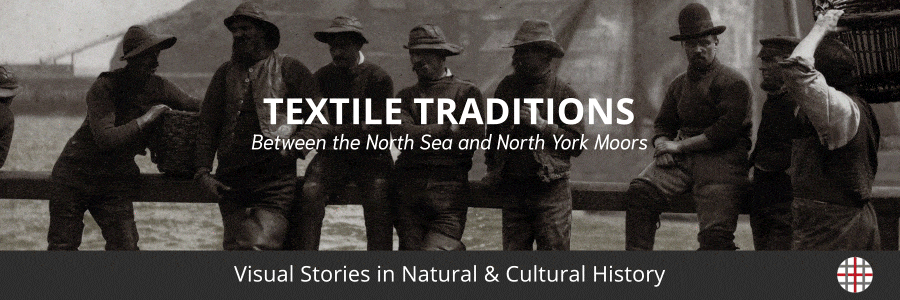 Textile Traditions between North Sea and North York Moors