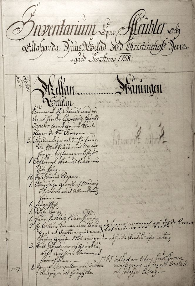 The first page of the ‘Inventory of Furniture and All Sorts of Household Utensils at Christinehof Manor House Anno 1758’. (Courtesy of: Historical Archive of Högestad and Christinehof,  Piper Family archive, no D/Ia). Photo: The IK Foundation, London.