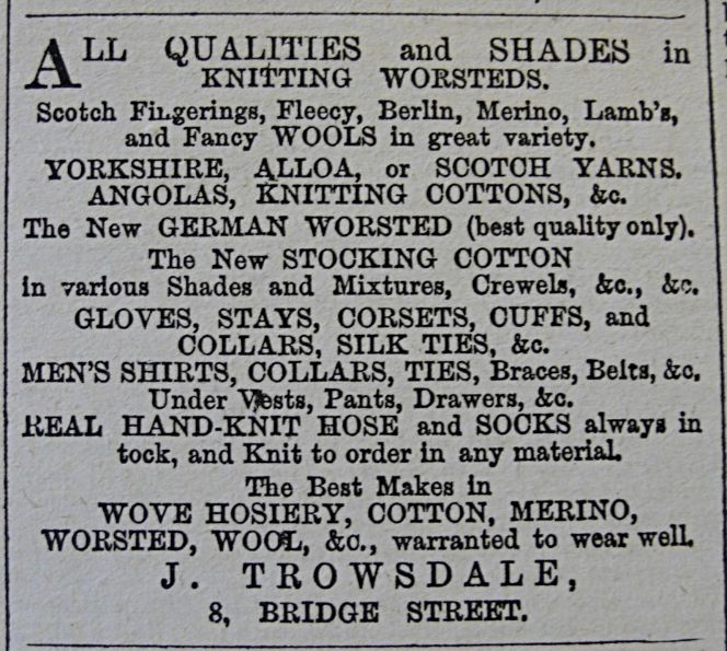 During the years 1870 to 1880 J. Trowsdale frequently advertised in the Whitby Gazette with references to all kinds of yarn for knitting as well as ready-knitted stockings of various qualities from his stock in Bridge Street. (Collection: Whitby Museum, Library & Archive, Whitby Gazette 1880, April-June). Photo: Viveka Hansen, The IK Foundation. 