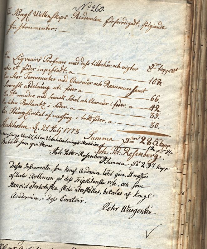 Prior to his voyage, Grant Rothman also got at least two receipts – preserved to the present – for instruments which ‘The Academy had made to be used by Dr. Rothman on his Tripolitanian journey, and which on his return he shall restore.’  This receipt was signed by Pehr Wargentin at the Royal Swedish Academy of Sciences. (Collection: Centrum för Vetenskapshistoria /Centre for History of Science, Stockholm, Sweden. Verification Book from the years 1772 and 1773, #260). Photo: The IK Foundation, London.