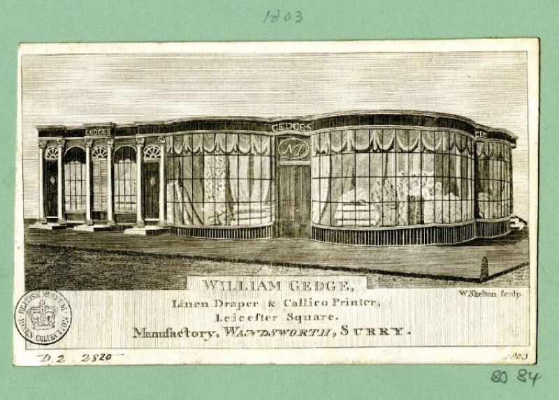 18th and 19th century trade cards are an informative primary source from many perspectives – among hundreds of “textile shops” in the capital William Gedge's Linen Draper & Callico Printer at Leicester Square in London was active around 1800 (dated 1803). His trade card appears to demonstrate the favourable bright conditions of a corner shop with display windows stretching from floor to ceiling, showing off a large selection of printed muslins, linens etc. But by comparing a notice in ‘The London Gazette’ from 1814, one may see the difficulties this and many other businesses – and its employees – faced in the very competitive textile market. It commenced: ‘The Commissioners in a Commission of Bankrupt bearing date the 30th of October 1809, award and issued forth against William Gedge, of Leicester-Square…’ (British Museum, Collection online, Trade cards, draper, D,2.2820).