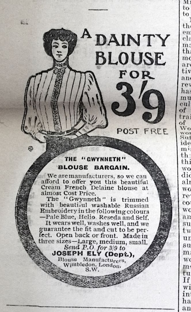 ‘Joseph Ely (Dept.), Blouse manufacturer, Wimbledon, London’ – a department store founded in 1876 – advertised ‘A Dainty Blouse for 3/9 Post Free’. Their advertisement in Whitby Gazette April 1909 showed in both text and illustration how fashionably up-to-date the blouse was, its reasonable price and attractive form, the chance to choose between various shades of colour, the embroidery, was washable and available in various sizes. (Collection: Whitby Museum, Library & Archive). Photo: Viveka Hansen, The IK Foundation, London.